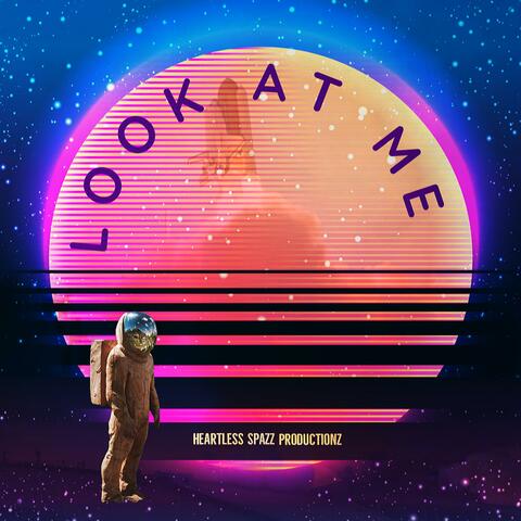 Look At Me (feat. Heartless Spazz Productionz) [Instrumental w/hook]