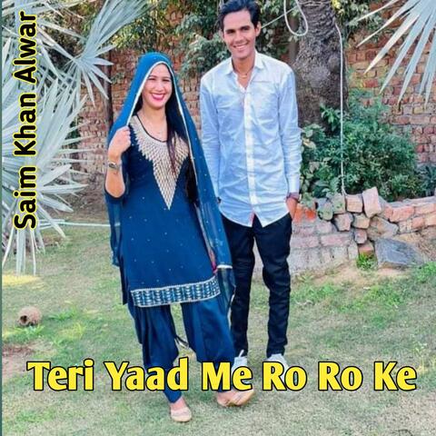 Teri Yaad Me Ro Ro Ke
