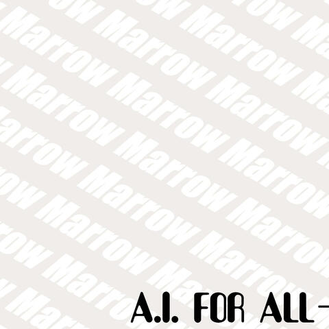 A. I. For All (Idiots)