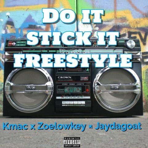 Do It Stick It Freestyle (feat. Zoelowkey & Jaydagoat)