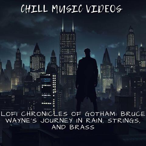 Lofi Chronicles of Gotham: Bruce Wayne's Journey in Rain, Strings, and Brass