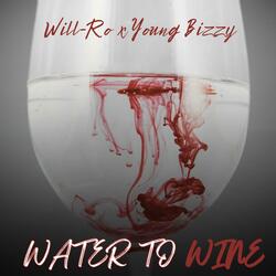 Water to Wine (feat. Young Bizzy)