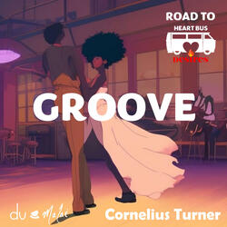 Groove (feat. Cornelius Turner)