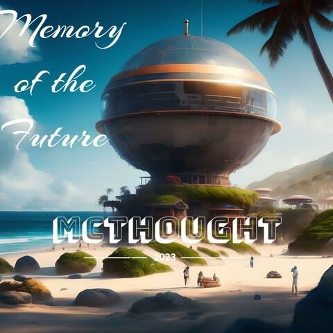 Memory of the future