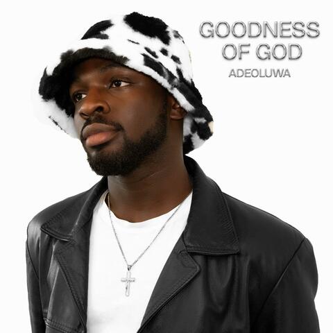 Goodness Of God