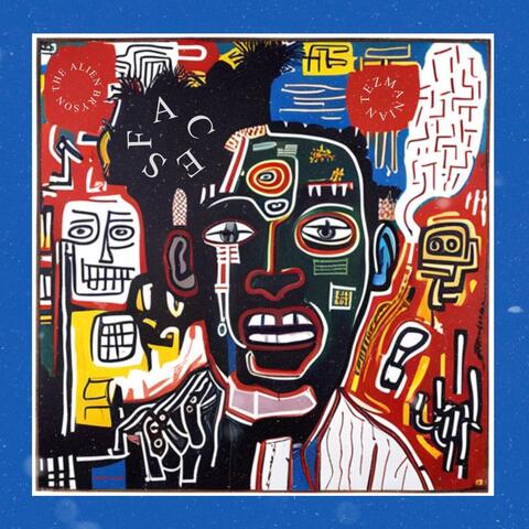 Faces (feat. Tezmanian)