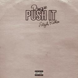 PUSH IT 2 (feat. Elijah Rushin)