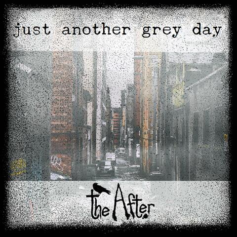 Just Another Grey Day
