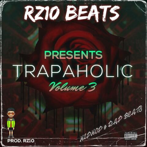 Trapaholic Volume 3