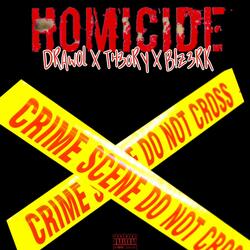 Homicide (feat. Th30ry & B!z3rk)