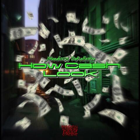 How Cash Look (feat. Da rellie wee)