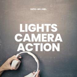 Lights, Camera, Action!