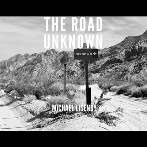 The Road Unknown (Studio Version)