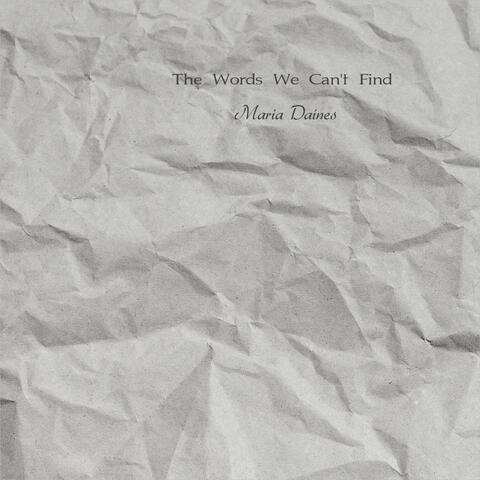The Words We Can't Find