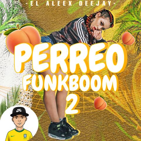 PERREO FUNKBOOM 2 (FUNK RKT)