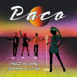Paco (feat. Ariel'L, Galahabana & J.Rios)