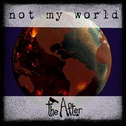 Not My World
