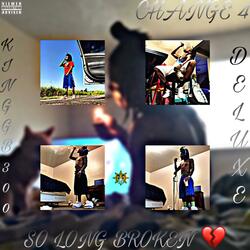 Love Don't Change, Pt. 2 (feat. King Silk 300)
