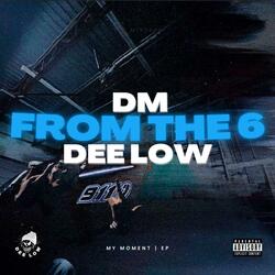 From The 6 (feat. DM)