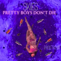 Pretty Boys Don't Die