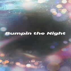 Bumpin The Night