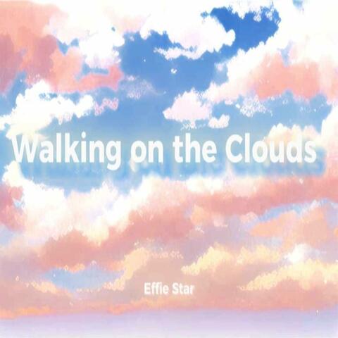 Walking on the Clouds