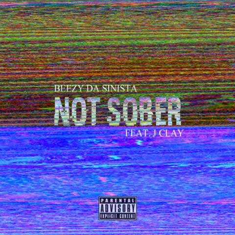 Not Sober (feat. J. Clay)