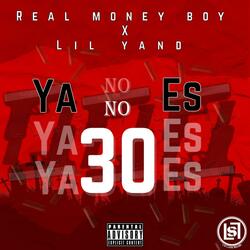 Ya no es 30 (feat. Real Money Boy 42 & Lil Yand)