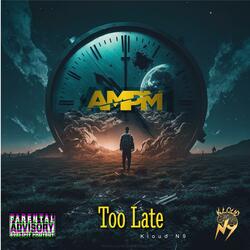 Too Late
