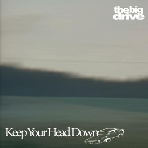Keep Your Head Down