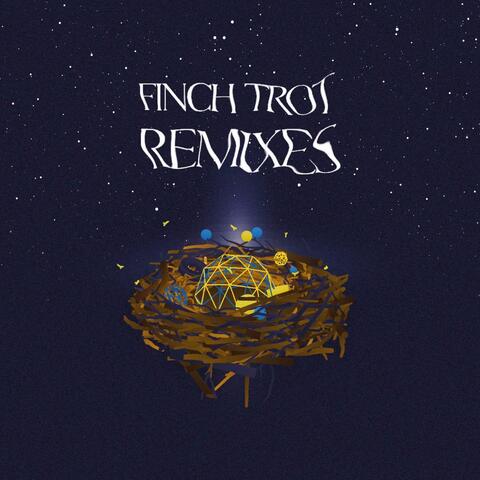 Finch Trot Remixes