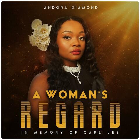 A Woman's Regard (In Memory of Carl Lee) [EP]