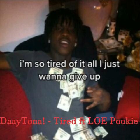 Tired (feat. LOE Pookie)