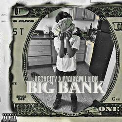 Big Bank (feat. Maika Million)