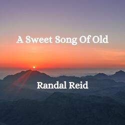A Sweet Song Of Old