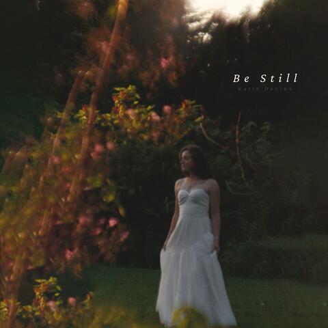 Be Still