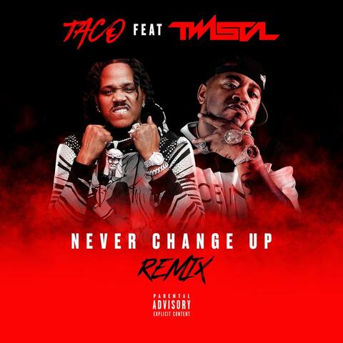 Never Change Up (feat. Twista) ["Remix"]
