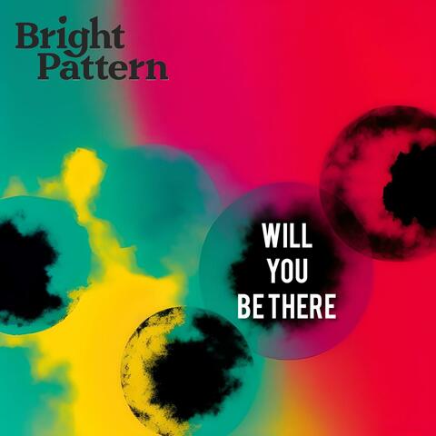 Will You Be There