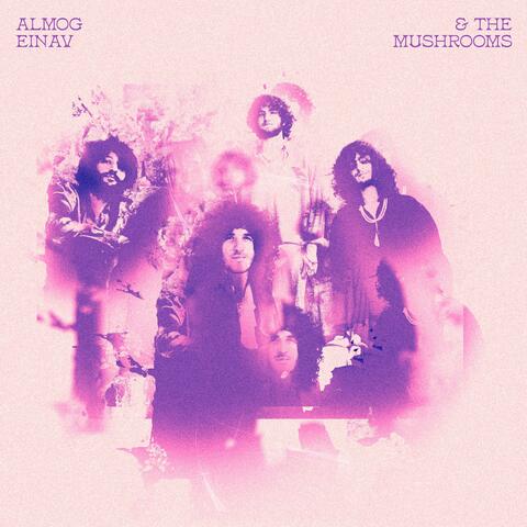 Almog Einav & The Mushrooms