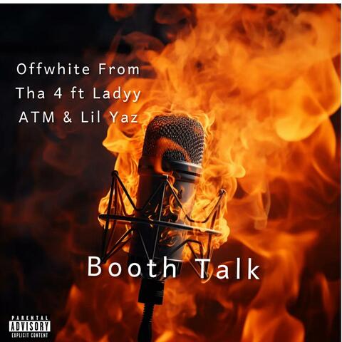 Booth Talk (feat. LadyyATM & Lil Yaz)