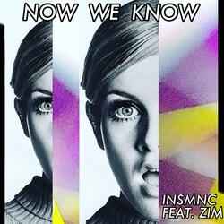 Now We Know (feat. Zim)