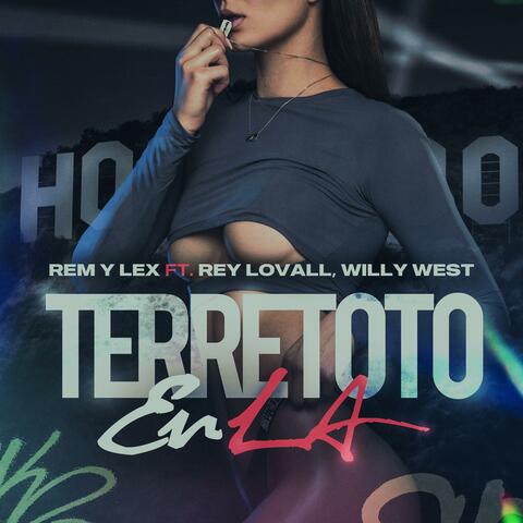 Terretoto En LA (feat. Rey Lovall & Willy West)