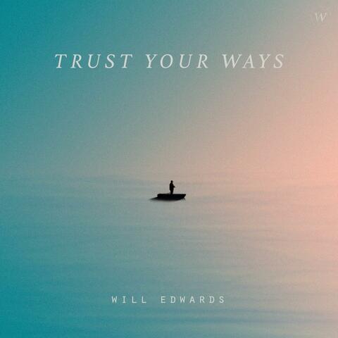 Trust Your Ways