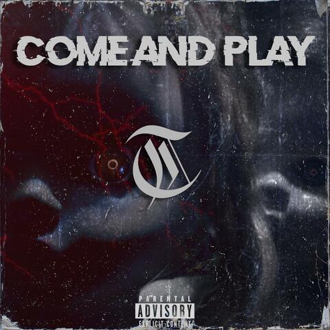 COME AND PLAY