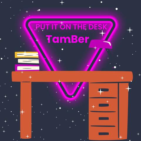 Put It on the Desk