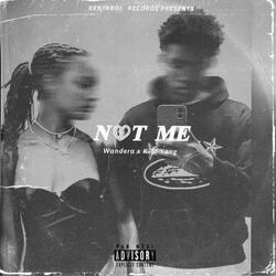NOT ME (feat. K-Si Yang)