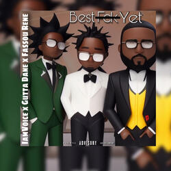 Best Yet (feat. Gutta Dane & Fassou Rene)