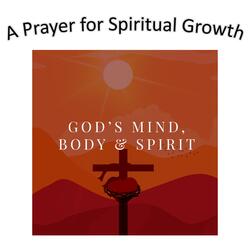 A Prayer for Spiritual Growth