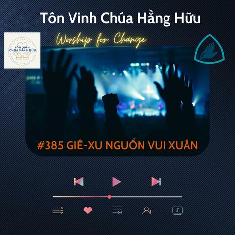 #385 GIÊ-XU NGUỒN VUI XUÂN // TVCHH (feat. Hoanglee)