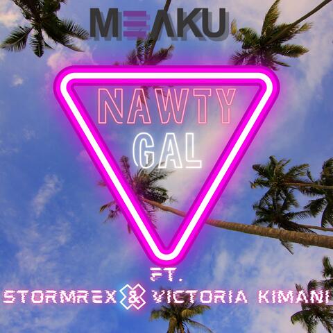 Nawty Gal (feat. Stormrex, Victoria Kimani & Gflow)